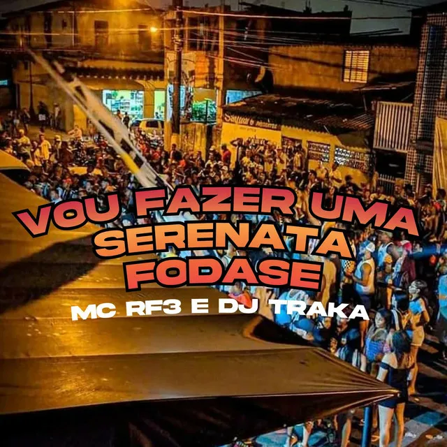 Vou Fazer uma Serenata Fodase