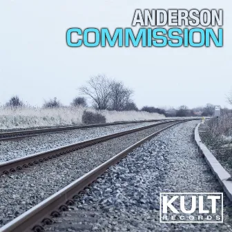 Kult Records Presents: Commission by Anderson