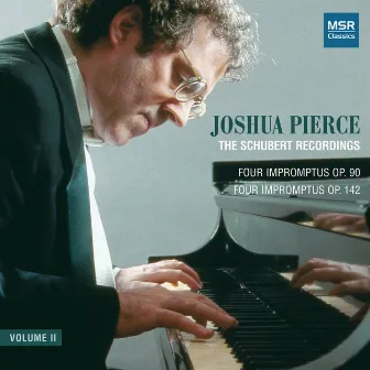 The Schubert Recordings - Vol. II: 4 Impromptus, D.899; 4 Impromptus, D.935 by Joshua Pierce