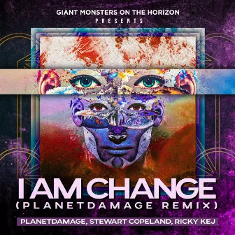 I Am Change (Planetdamage Remix) by Planetdamage