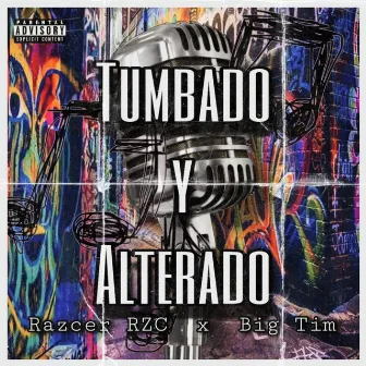 Tumbado y Alterado by Big Tim