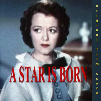 A Star is Born Original Film Score Recording by Max Steiner Orchestra