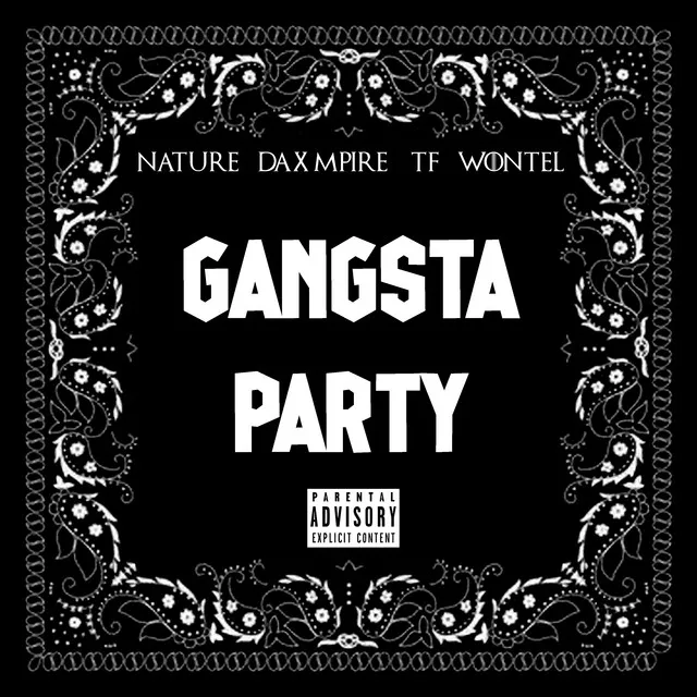 Gangsta Party (feat. Dax Mpire & Wontel)