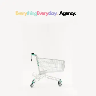 Everything Everyday by Agency