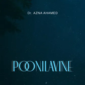 Poonilavine by Azna Ahamed A N