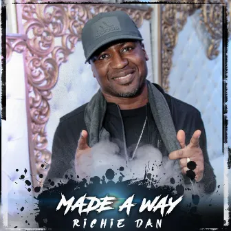 Made a Way by Richie Dan