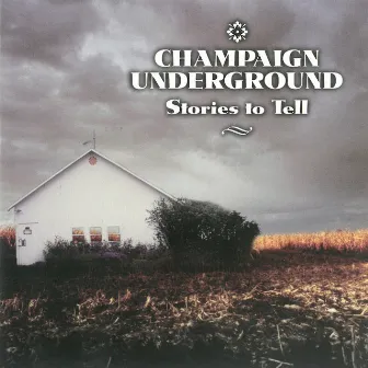 Stories To Tell by Champaign Underground