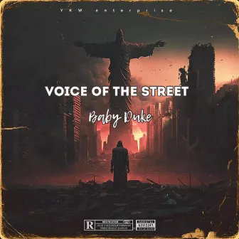 Voice of the street by Baby Dukey