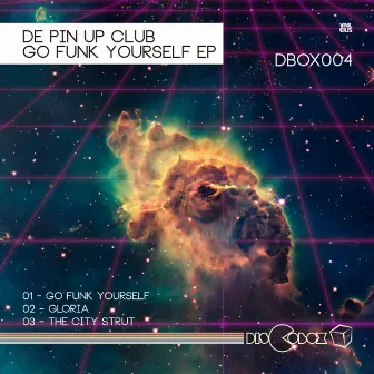 Go Funk Yourself EP by De Pin Up Club