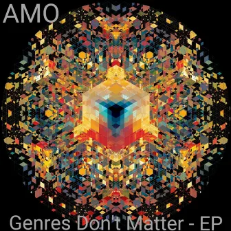 Genres Don't Matter - EP by A-Mo