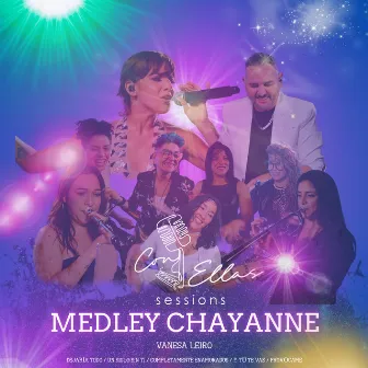 Medley Chayanne : Dejaría Todo / Un Siglo Sin Ti / Completamente Enamorados / Y Tú Te Vas / Provócame (En Vivo) by Con Ellas Sessions