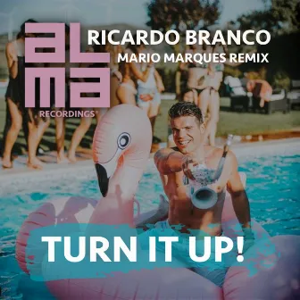 Turn It Up! by Ricardo Branco