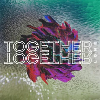 Together (Remixes) by LONE