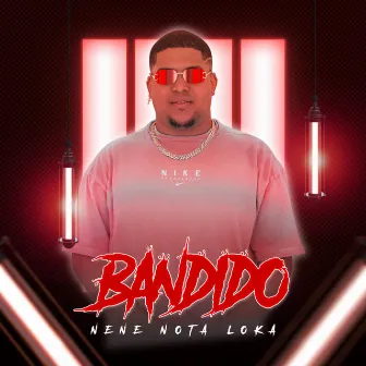 Bandido by Nene Nota Loka