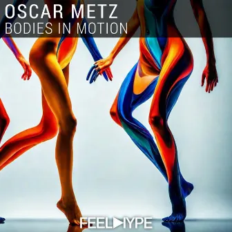 Bodies in Motion by Oscar Metz