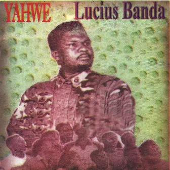 Yahwe by Lucius Banda