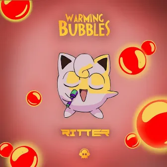 Warming Bubbles by RITTER