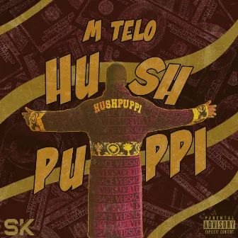 Hushpuppi by M.Telo