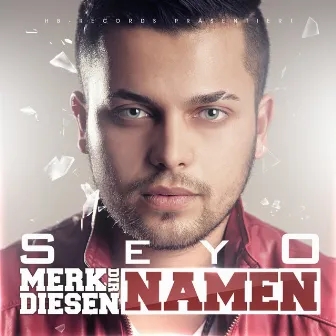 Merk dir diesen namen by Seyo