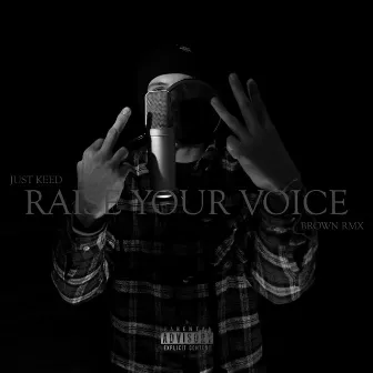 Raise Your Voice by Just Keed