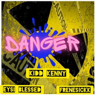 Danger by Kidd Kenny