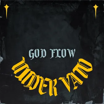 God Flow by Under Vato