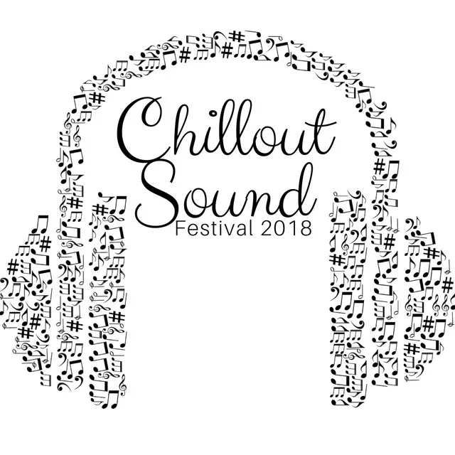 Chillout Sound Festival 2018 - Exclusive Selection of Jazz Music and Lounge