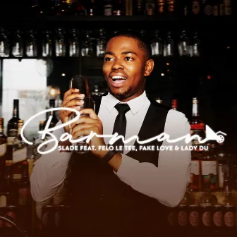 Barman by Slade