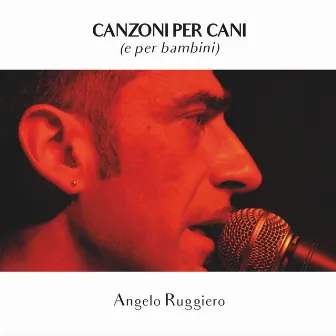 Canzoni per cani (e per bambini) by Diego Morga