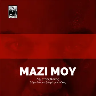 Mazi Mou by Dimitris Fakos