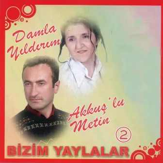 Bizim Yaylalar by Damla Yıldırım