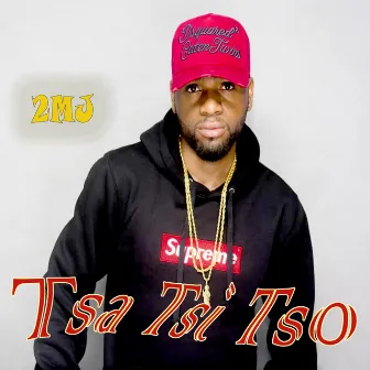 Tsa Tsi Tso by 2MJ