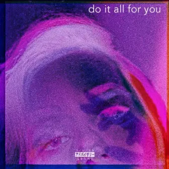 Do It All for You by chase.