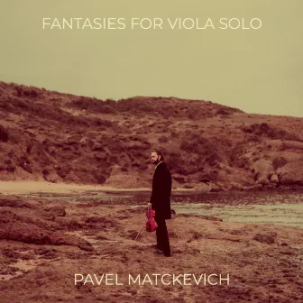 Fantasies for Viola Solo by Pavel Matckevich