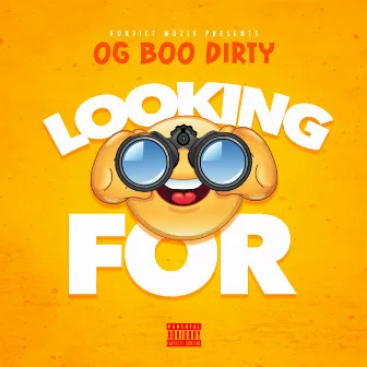 Looking For by OG Boo Dirty