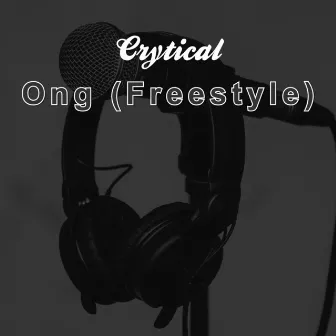 Ong (Freestyle) by Crytical