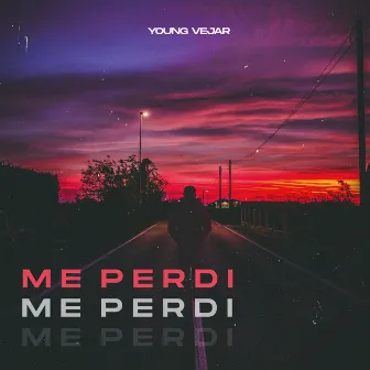 Me Perdí by Young Vejar