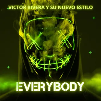 Everybody by Victor Rivera Y Su Nuevo Estilo