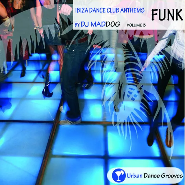 Ibiza Dance Club Anthems Vol. 3 - Funk