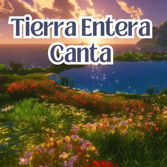 Tierra Entera Canta