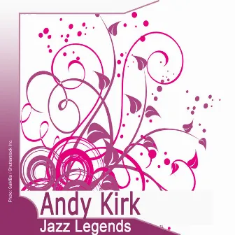 Jazz Legends: Andy Kirk by Andy Kirk