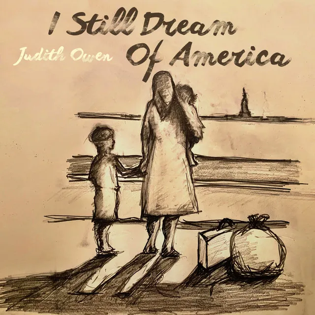 I Still Dream Of America