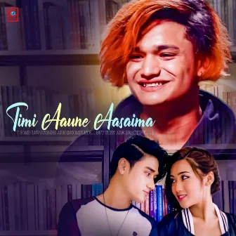 Timi Aaune Aasaima - Single by Sanish Shrestha