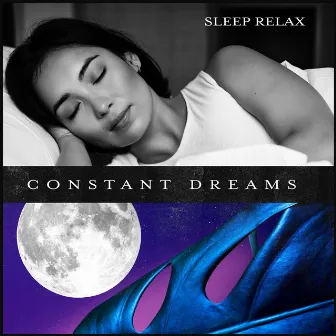 Constant Dreams by Sleep Relax