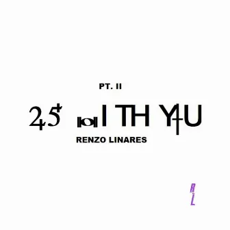 Be With You, Pt. II by Renzo Linares