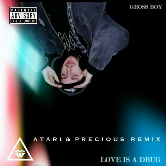 Love Is A Drug (Atari & Precious Remix) by Atari & Precious