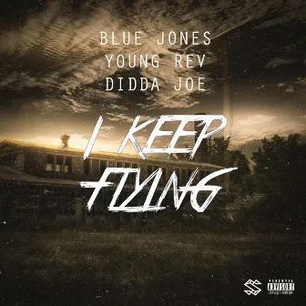 I Keep Flying by Blue Jones