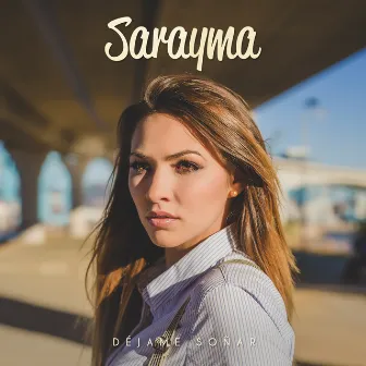 Déjame Soñar by Sarayma