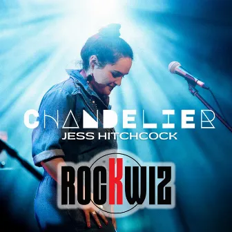 Chandelier (Live) by Jess Hitchcock