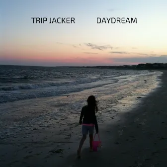 Daydream (Deluxe Edition) by Trip Jacker